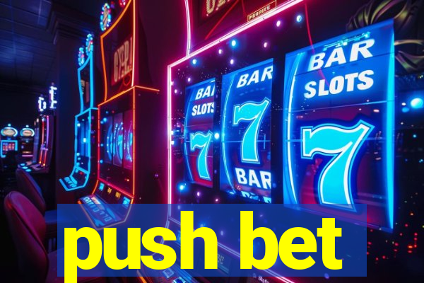 push bet